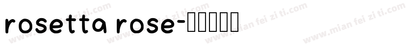 rosetta rose字体转换